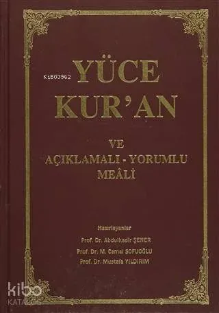 Yüce Kur'an ve Açıklamalı - Yorumlu Meali