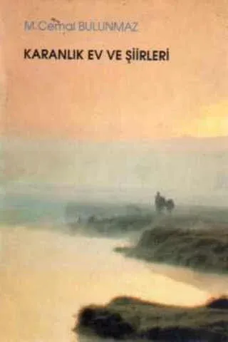 Karanlık Ev ve Şiirleri