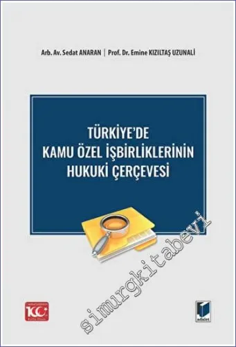 Türkiye'de Kamu Özel İşbirliklerinin Hukuki Çerçevesi -