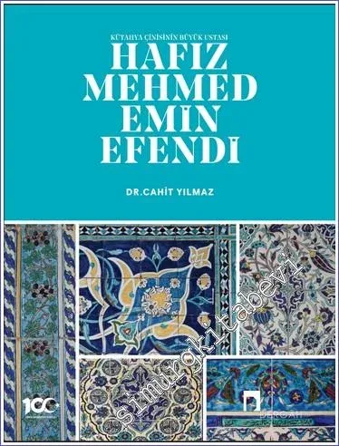 Kütahya Çinisinin Büyük Ustası Hafız Mehmed Emin Efendi -