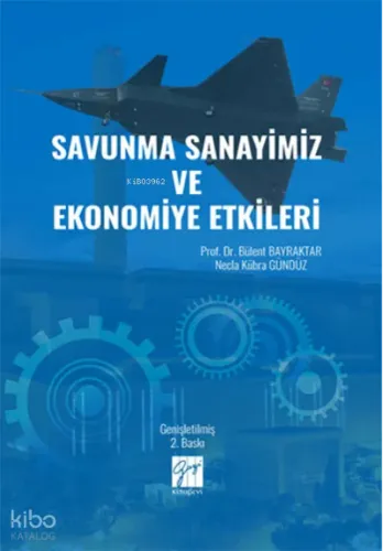Savunma Sanayimiz ve Ekonomiye Etkileri