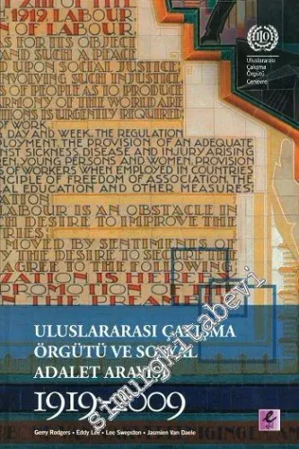 Uluslararası Çalışma Örgütü ve Sosyal Adalet Arayışı 1919 - 2009 -         2014