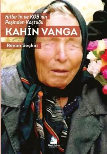Kahin Vanga; Hitler'in ve KGB'nin Peşinden Koştuğu