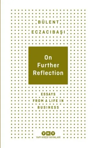 On Further Reflection - Essays From A Life In Business