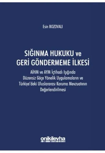 Sığınma Hukuku ve Geri Göndermeme İlkesi