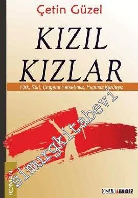 Kızıl Kızlar: Türk, Kürt, Çingene Farketmez, Hepimiz Kardeşiz -         2013