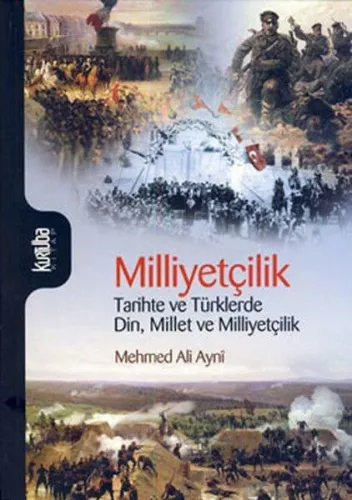 Milliyetçilik Tarihte ve Türklerde Din Millet ve Milliyetçilik