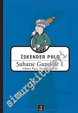 Şahane Gazeller 1:  Ahmet Paşa, Necati, Fuzuli -