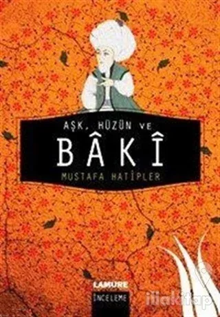Aşk, Hüzün ve Baki
