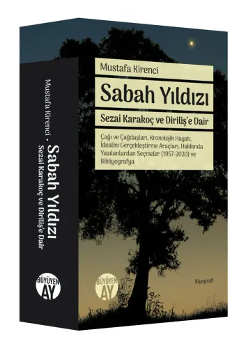 Sabah Yıldızı Sezai Karakoç ve Diriliş’e Dair