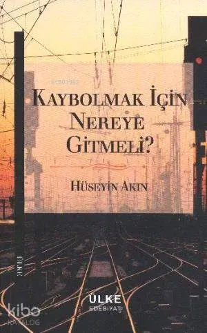 Kaybolmak İçin Nereye Gitmeli