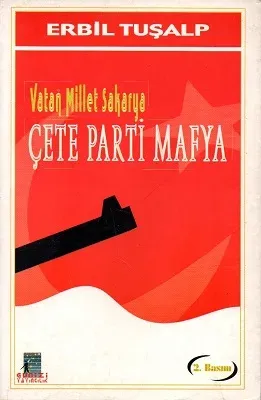 Vatan Millet Sakarya Çete Parti Mafya