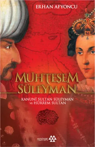 Muhteşem Süleyman; Kanuni Sultan Süleyman ve Hürrem Sultan