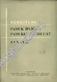 Türkiye'de Pamuk İpliği ve Pamuklu Mensucat Sanayi -        1958