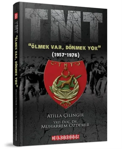 TMT "Ölmek Var, Dönmek Yok" (1957-1976)