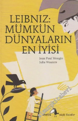 Leibniz: Mümkün Dünyaların En İyisi - Küçük Filozoflar 6 -