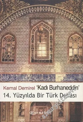 Kadı Burhaneddin: 14. Yüzyılda Bir Türk Dehası -        2006