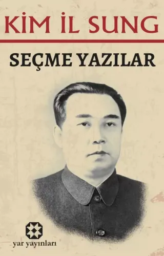 Seçme Yazılar | Kim İl Sung | Yar Yayınları