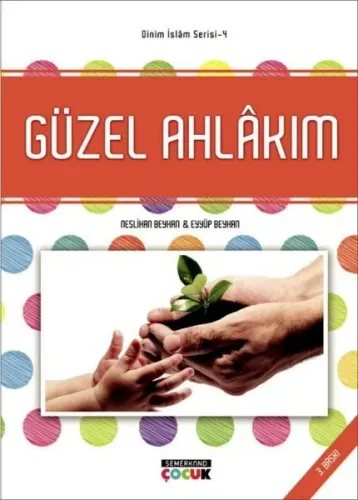 Güzel Ahlakım - Dinim İslam Serisi 4