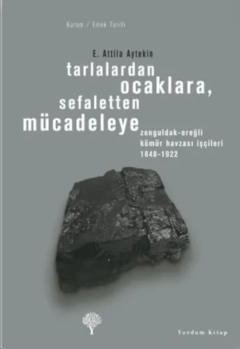 Tarlalardan Ocaklara; Sefaletten Mücadeleye