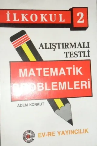 İlkokul 2 Alıştırmalı Testli Matematik Problemleri
