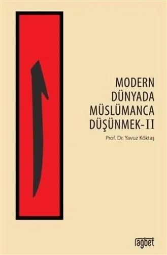 Modern Dünyada Müslümanca Düşünmek - 2