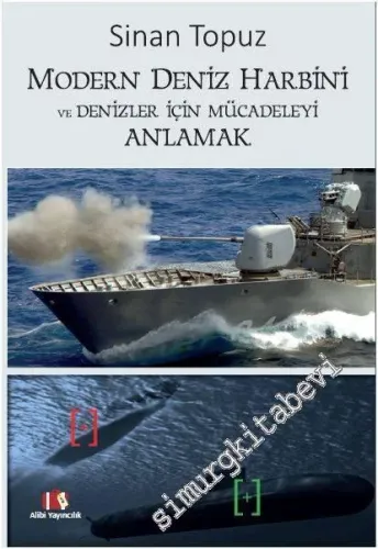 Modern Deniz Harbini ve Denizler İçin Mücadeleyi Anlamak -