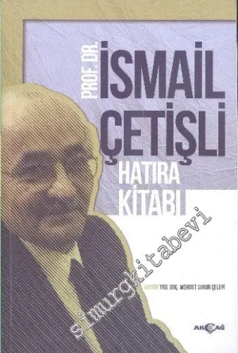 Prof. Dr. İsmail Çetişli Hatıra Kitabı -        2016