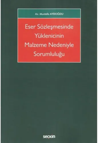 Eser Sözleşmesinde Yüklenicinin Malzeme Nedeniyle Sorumluluğu