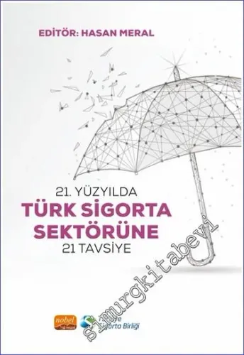 21. Yüzyılda Türk Sigorta Sektörüne 21 Tavsiye -