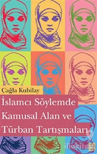 İslamcı Söylemde Kamusal Alan ve Türban Tartışmaları