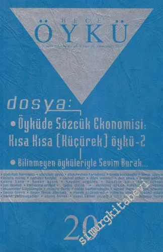 Hece Öykü: Aylık İki Aylık Öykü Dergisi, Dosya: Öyküde Sözcük Ekonomisi, Kısa Kısa (Küçürek) Öykü - 2 - 20    4  Nisan - Mayıs