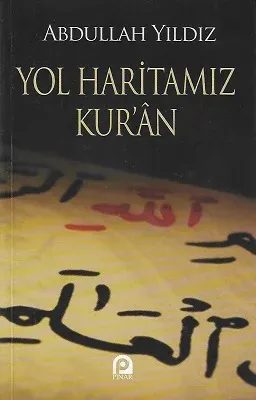 Yol Haritamız Kur'an