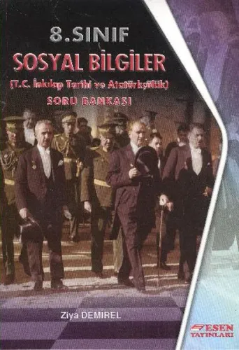 Esen Yayınları 8. Sınıf LGS T.C. İnkılap Tarihi ve Atatürkçülük Soru Bankası Esen