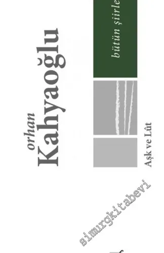 Aşk ve Lut - Bütün Şiirleri -         2018
