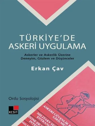 Türkiye'de Askeri Uygulama - Ordu Sosyolojisi; Askerler ve Askerlik Üzerine Deneyim, Gözlem ve Düşün