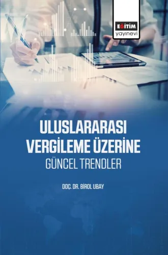 Uluslararası Vergileme Üzerine Güncel Trendler