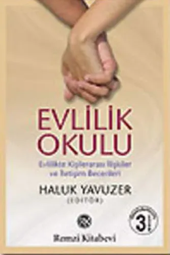 Evlilik Okulu; Evlilikte Kişilerarası İlişkiler Ver İletişim Becerileri