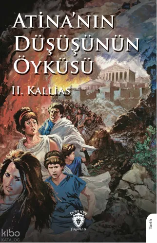 Atina’nın Düşüşünün Öyküsü