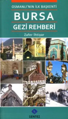 Osmanlı'nın İlk Başkenti Bursa Gezi Rehberi