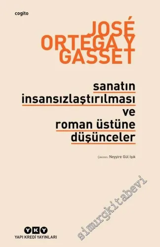 Sanatın İnsansızlaştırılması ve Roman Üstüne Düşünceler -         2023