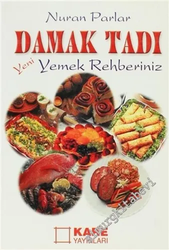 Damak Tadı Yeni Yemek Rehberiniz: 2000 Çeşit Yemek -        2002