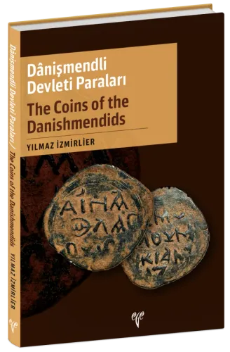 Danişmendli Devleti Paraları - The Coins of the Danishmendids Yılmaz İ
