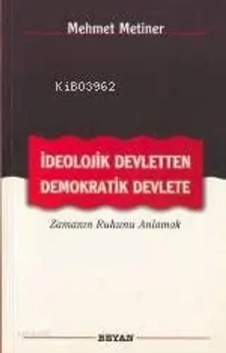 İdeolojik Devletten Demokratik Devlete