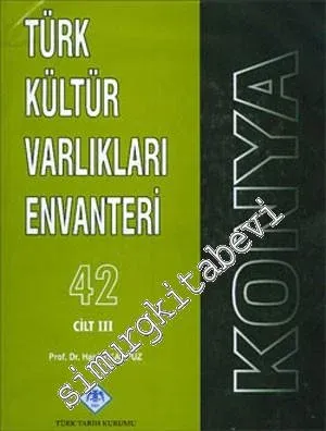 Türk Kültür Varlıkları Envanteri Konya 42 - 3 Cilt  TAKIM -         2009