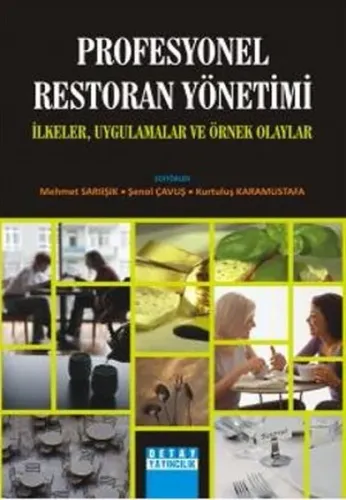 Profesyonel Restoran Yönetimi; İlkeler, Uygulamalar ve Örnek Olaylar