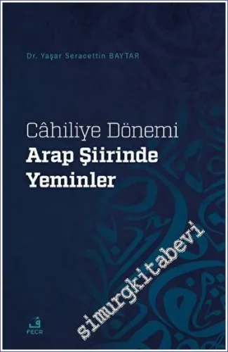 Cahiliye Dönemi Arap Şiirinde Yeminler -         2023