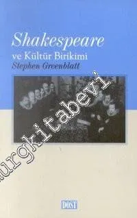 Shakespeare ve Kültür Birikimi: Rönesans İngilteresi'nde Toplumsal Enerjinin Dolaşımı -        2001