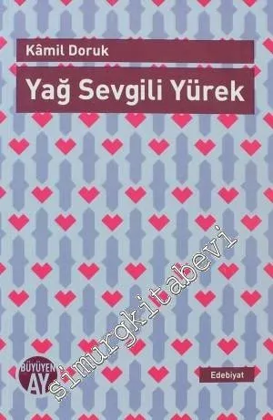 Yağ Sevgili Yürek -         2013