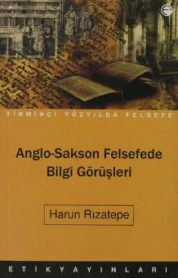 Anglo-Sakson Felsefede Bilgi Görüşleri